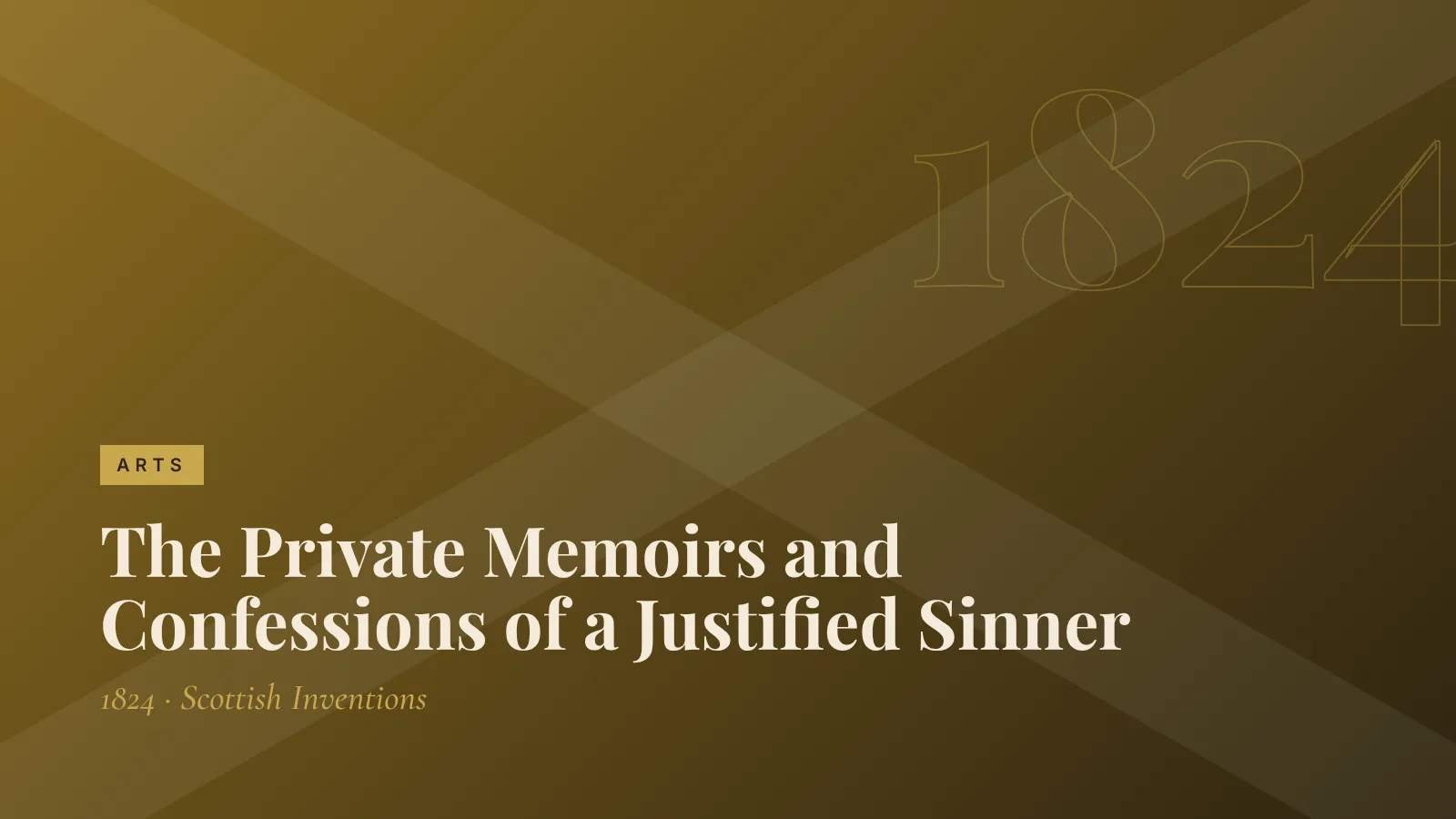 Arts: The Private Memoirs and Confessions of a Justified Sinner