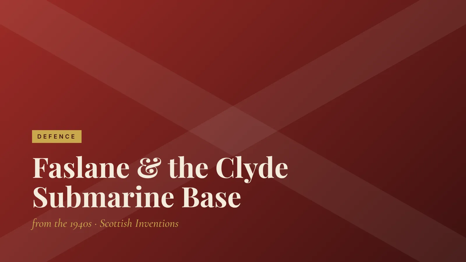 Defence: Faslane & the Clyde Submarine Base