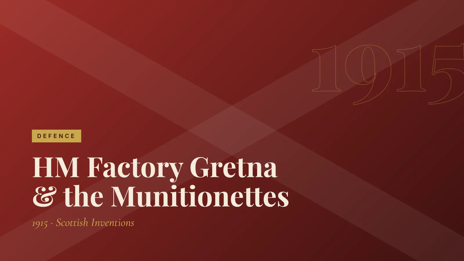 Defence: HM Factory Gretna & the Munitionettes