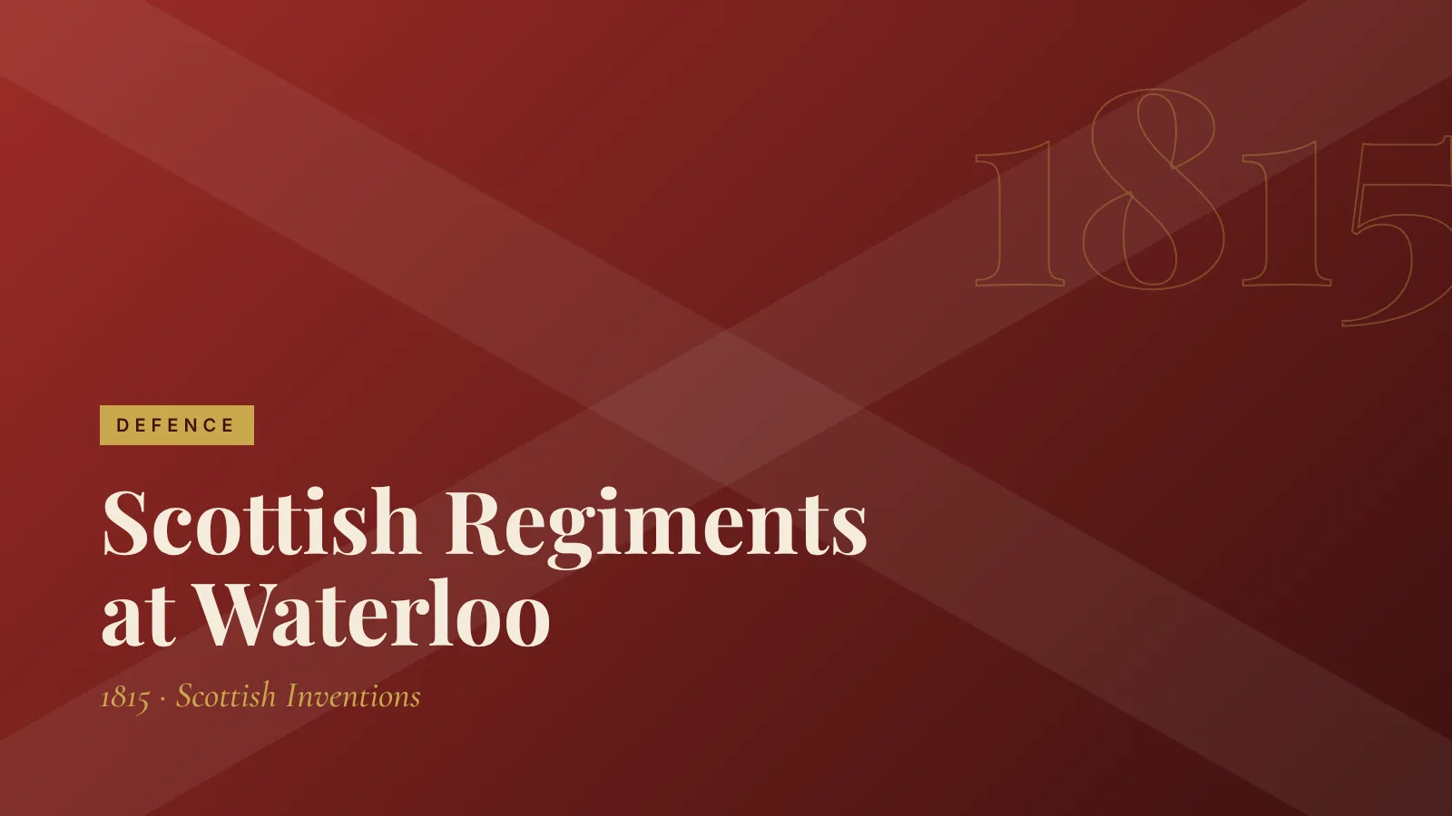 Defence: Scottish Regiments at Waterloo