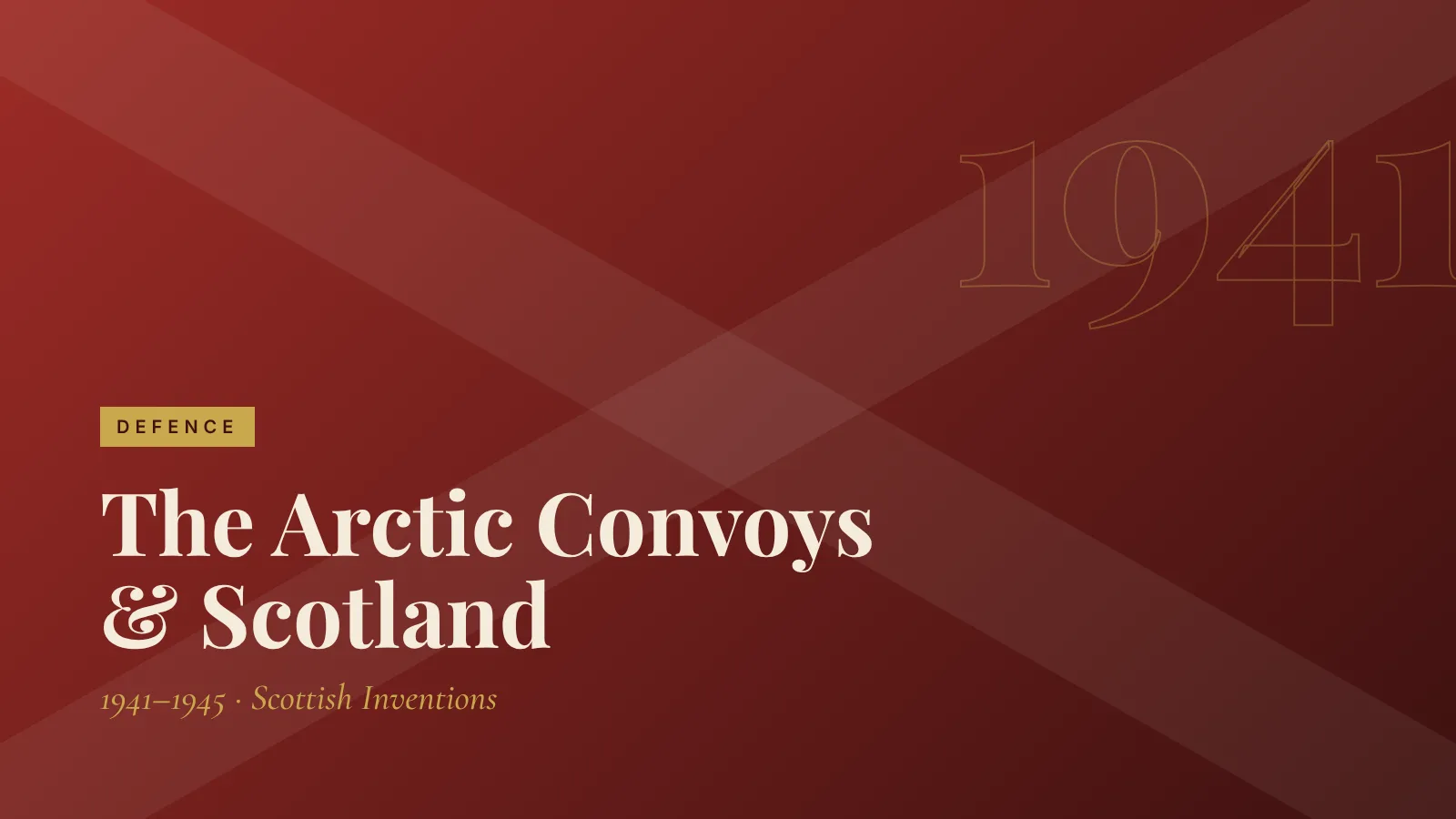 Defence: The Arctic Convoys & Scotland