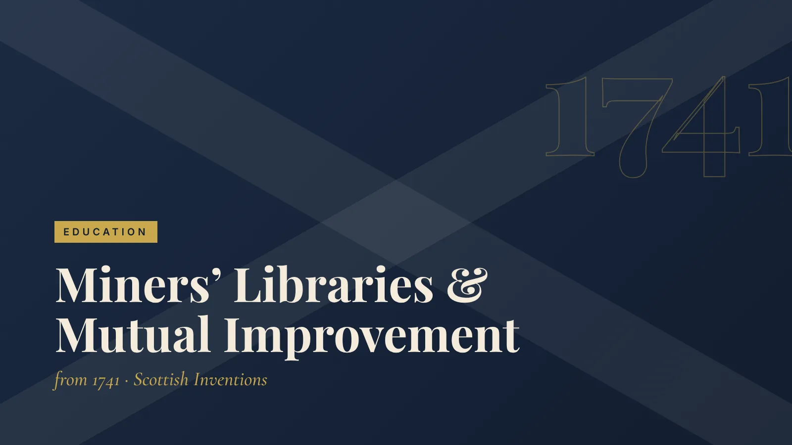 Education: Miners’ Libraries & Mutual Improvement