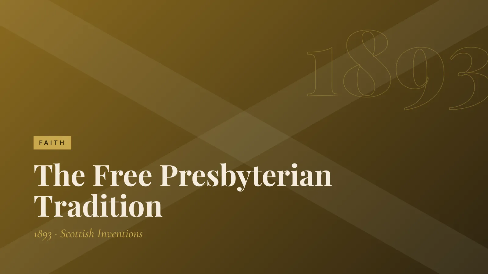 Faith: The Free Presbyterian Tradition