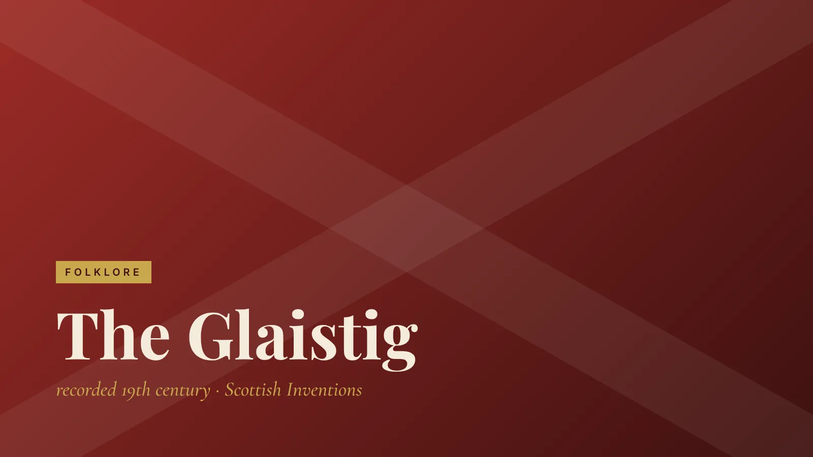 Folklore: The Glaistig