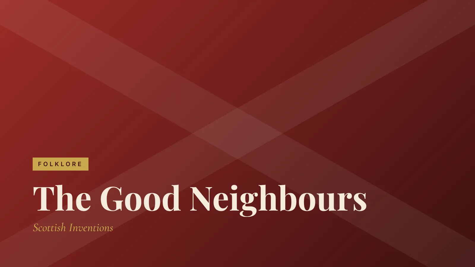 Folklore: The Good Neighbours