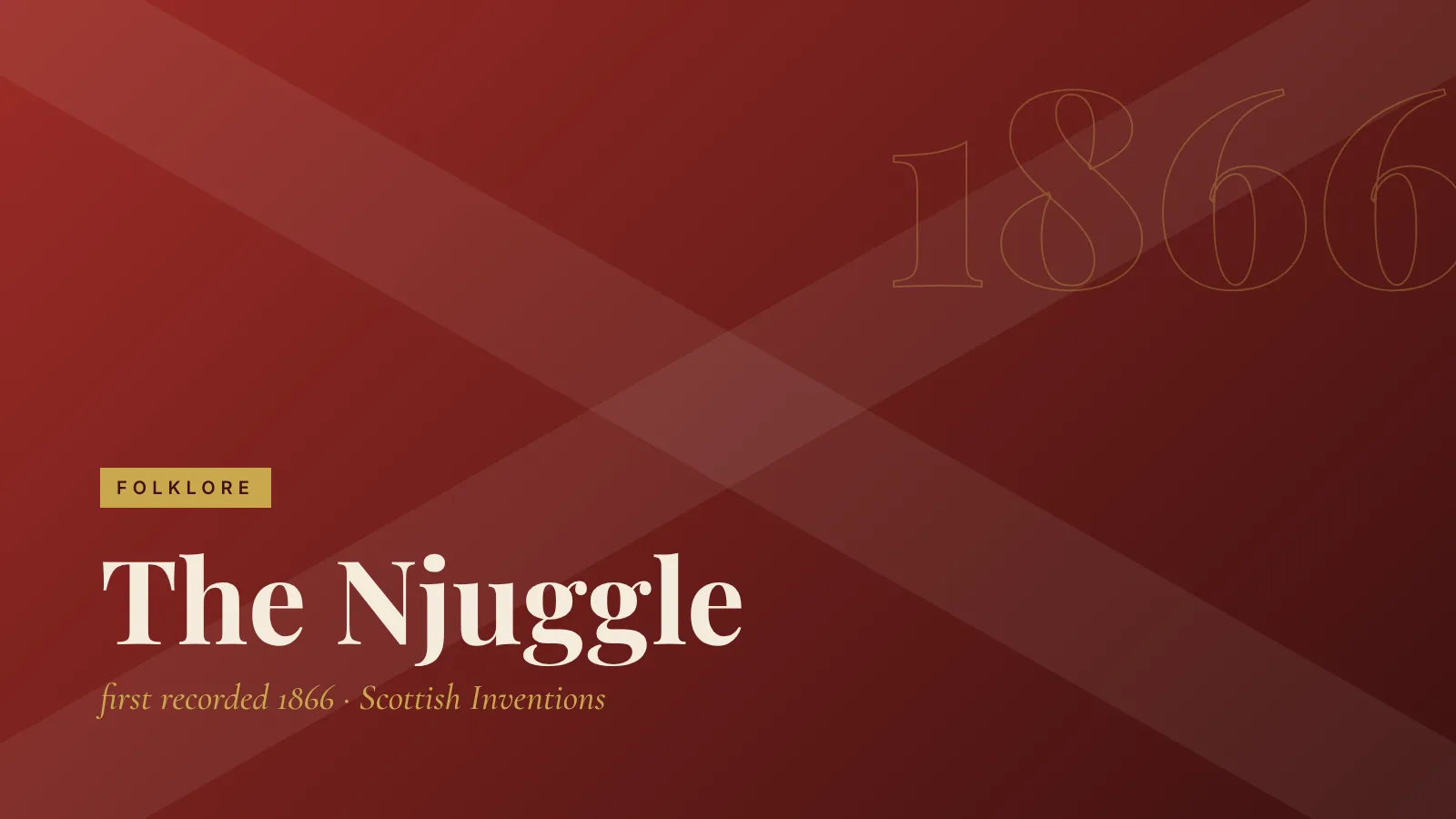 Folklore: The Njuggle
