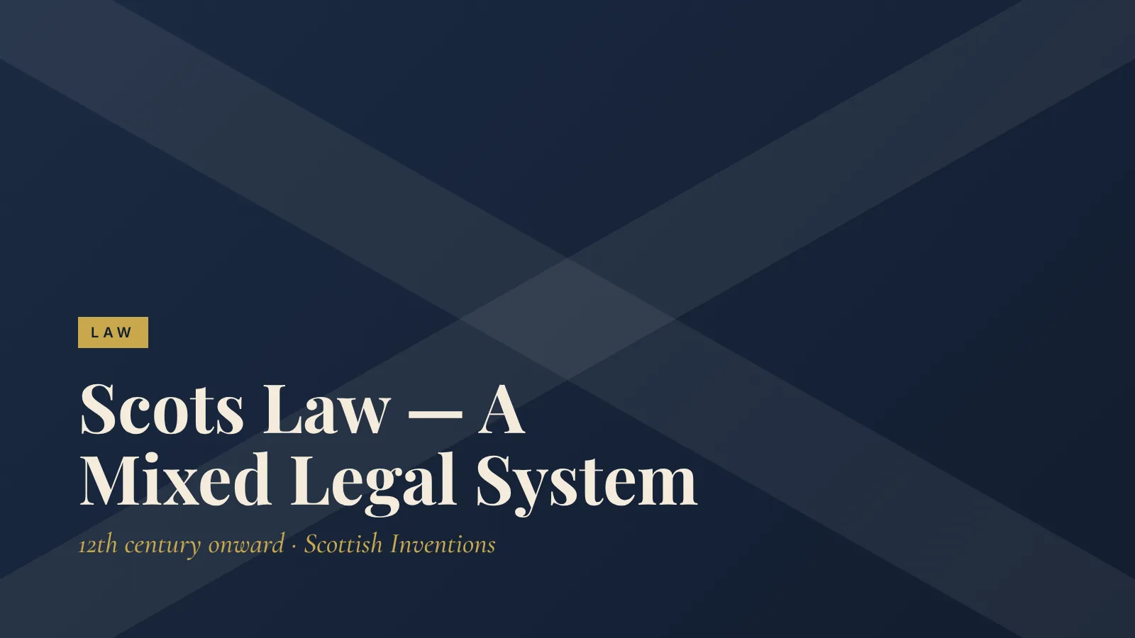 Law: Scots Law — A Mixed Legal System