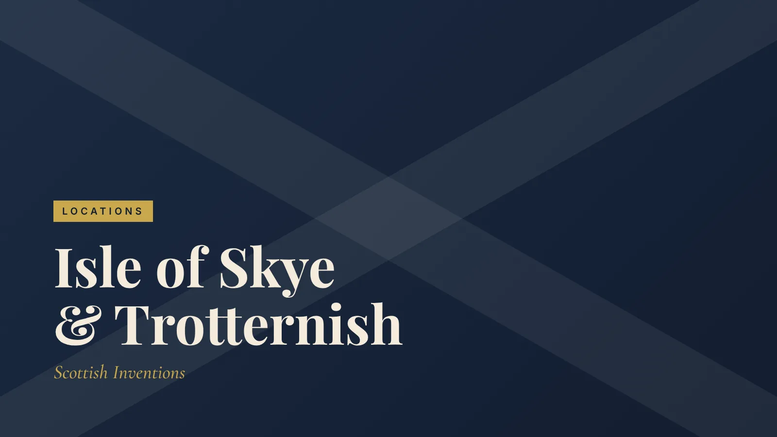 Locations: Isle of Skye & Trotternish