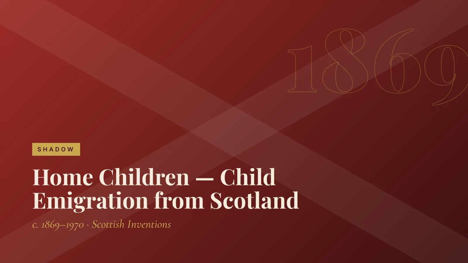 Shadow: Home Children — Child Emigration from Scotland
