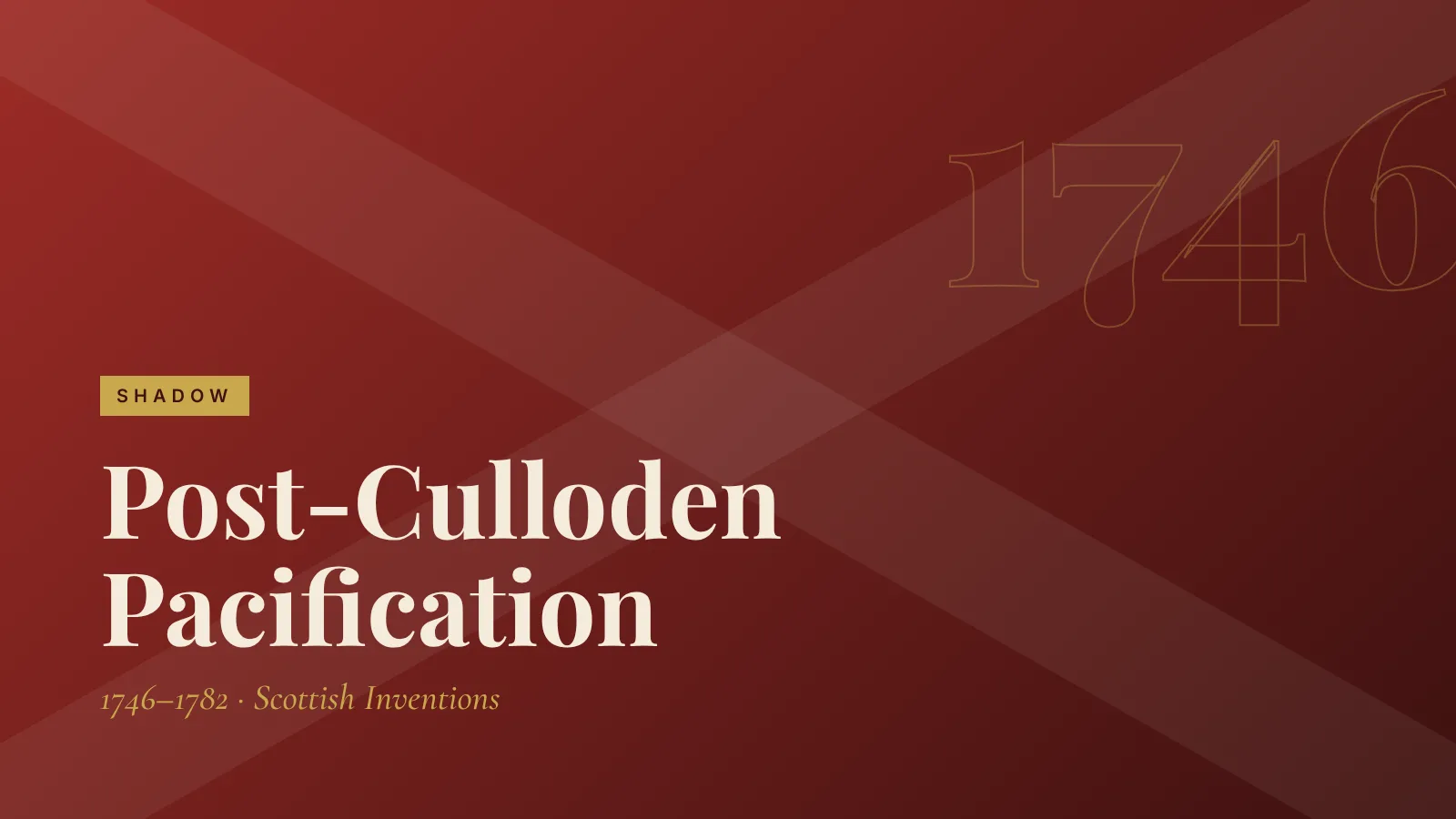 Shadow: Post-Culloden Pacification