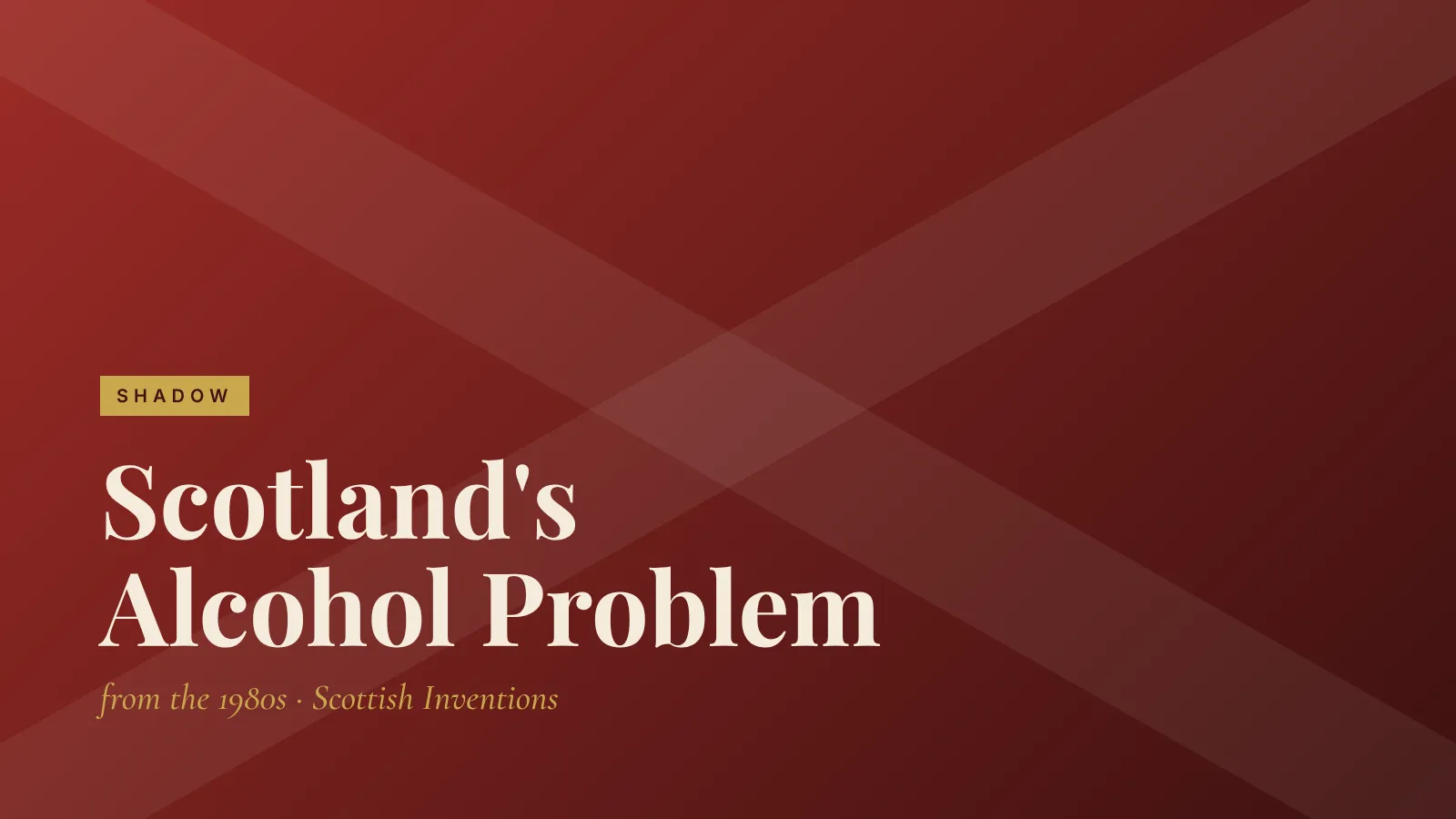 Shadow: Scotland's Alcohol Problem