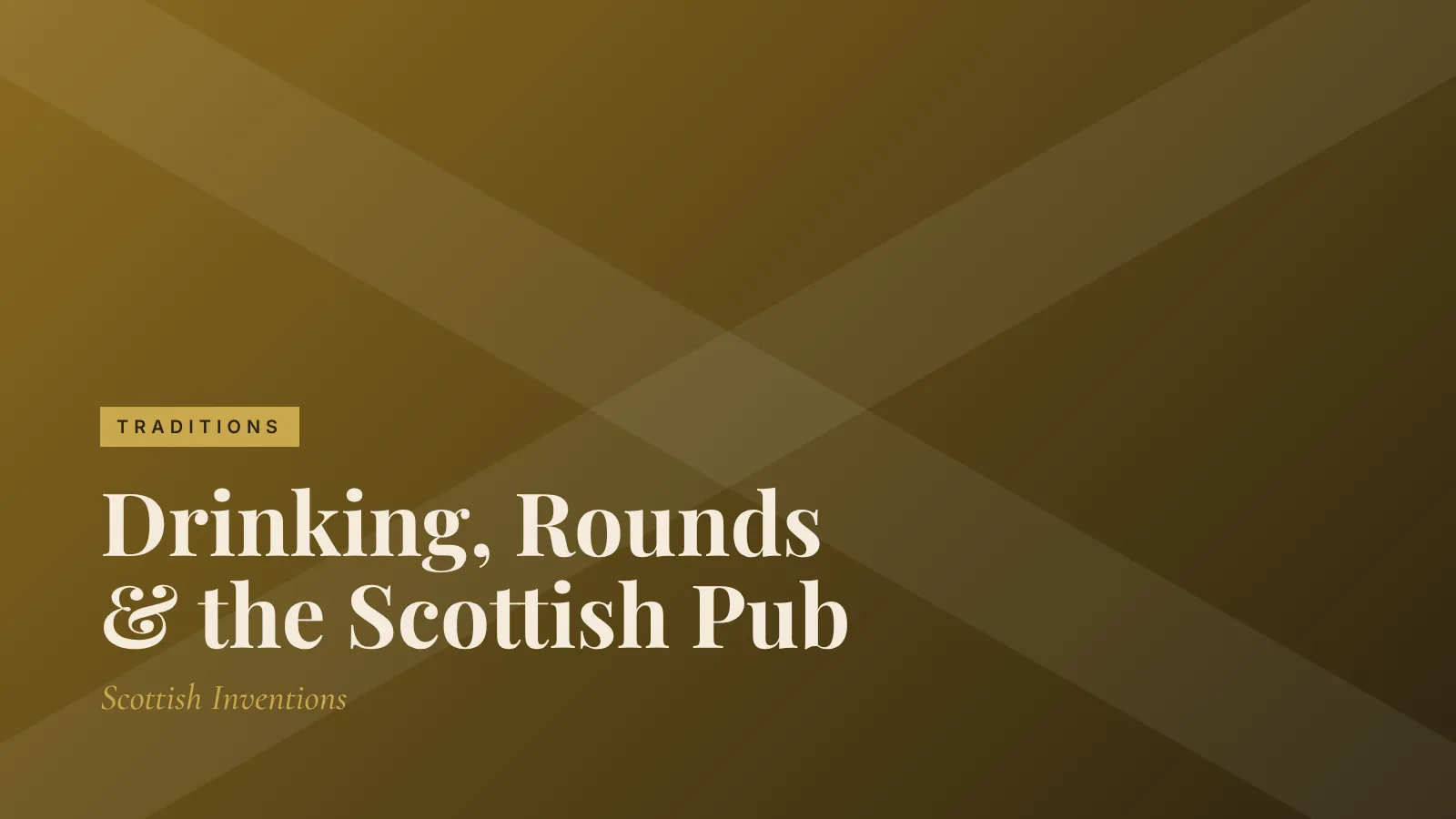 Traditions: Drinking, Rounds & the Scottish Pub