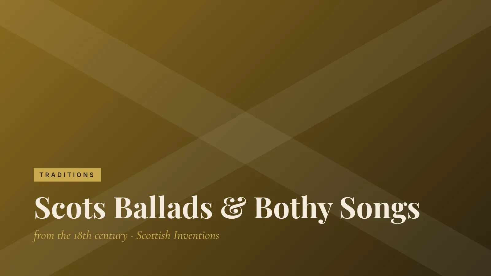 Traditions: Scots Ballads & Bothy Songs
