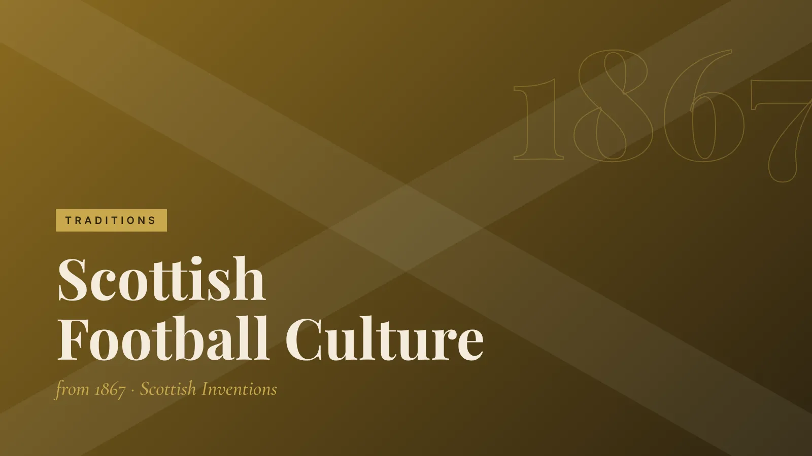 Traditions: Scottish Football Culture